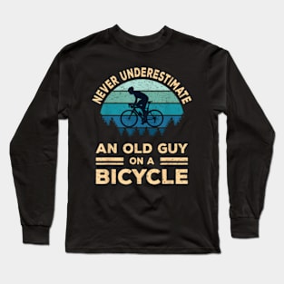 Never Underestimate An Old Guy On A Bicycle Long Sleeve T-Shirt